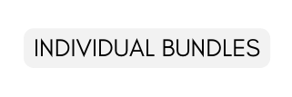 INDIVIDUAL BUNDLES